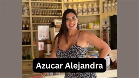 azucar alejandra videos|Azucar Alejandra Verificada